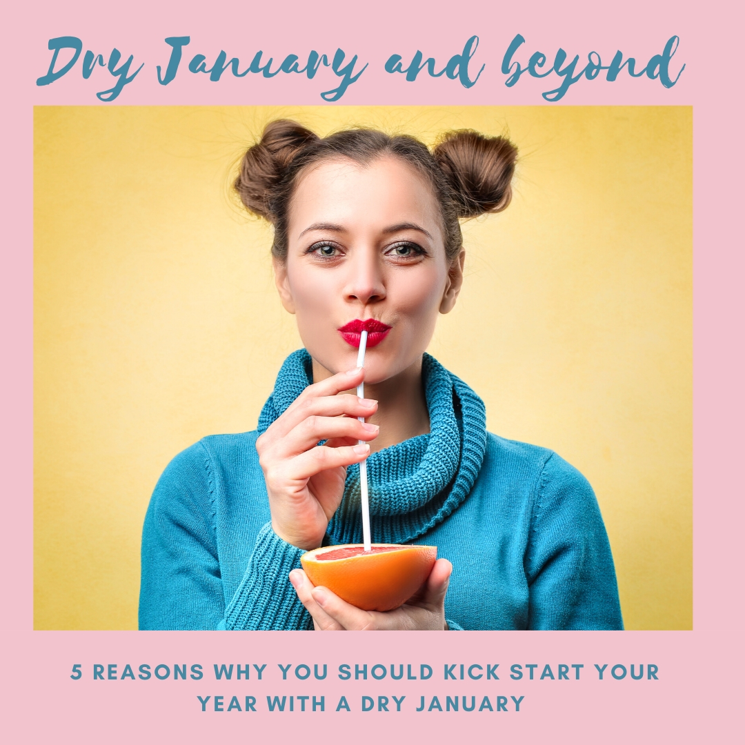 DRY JANUARY and beyond…
