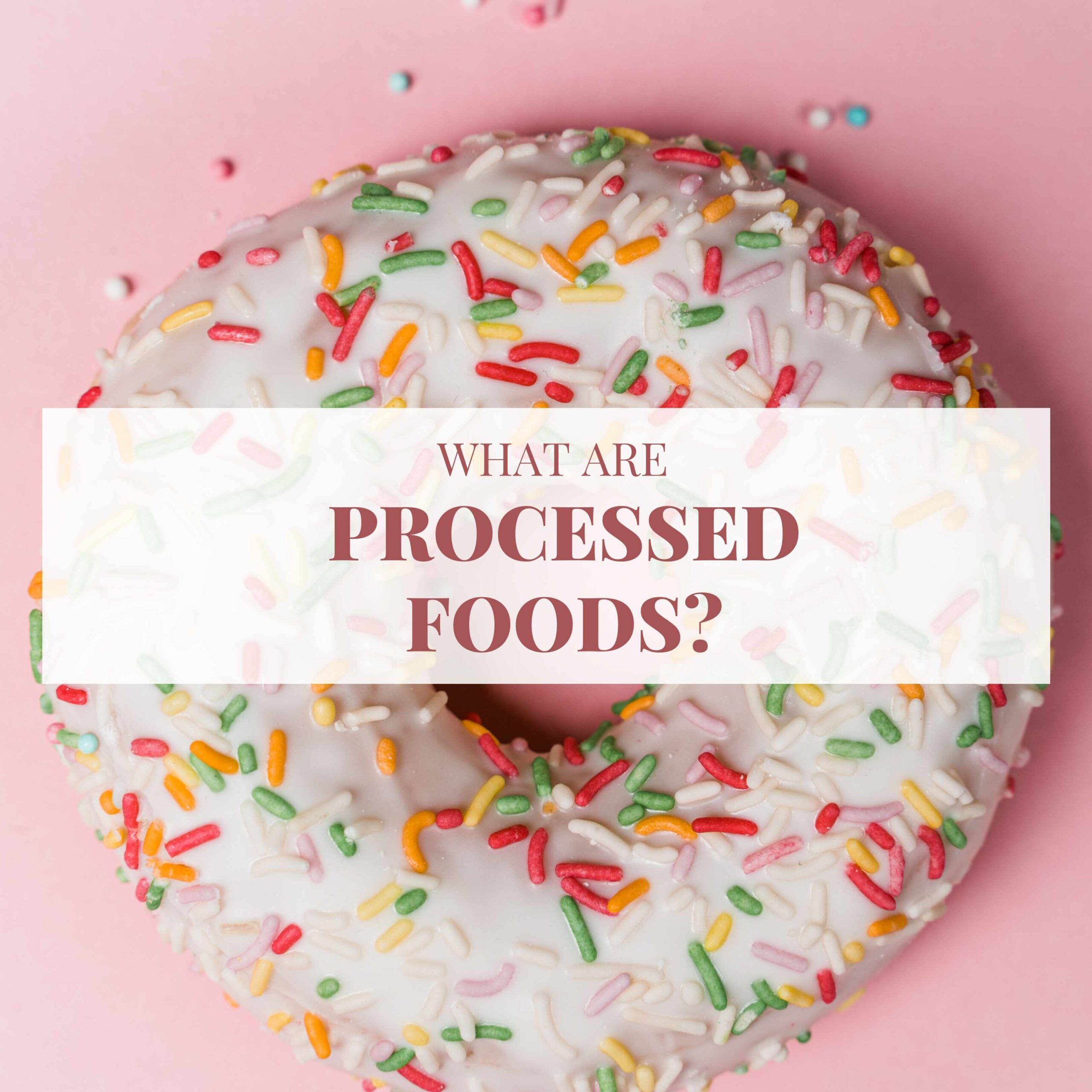 What are Processed Foods?